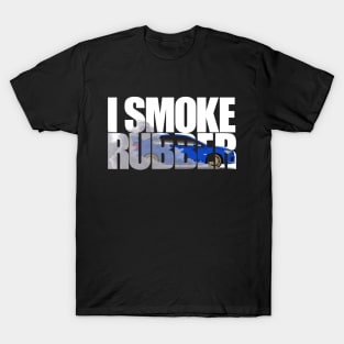 I Smoke Rubber T-Shirt